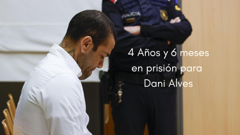 Dani Alves es sentenciado a 4 años y 6 meses en prisión